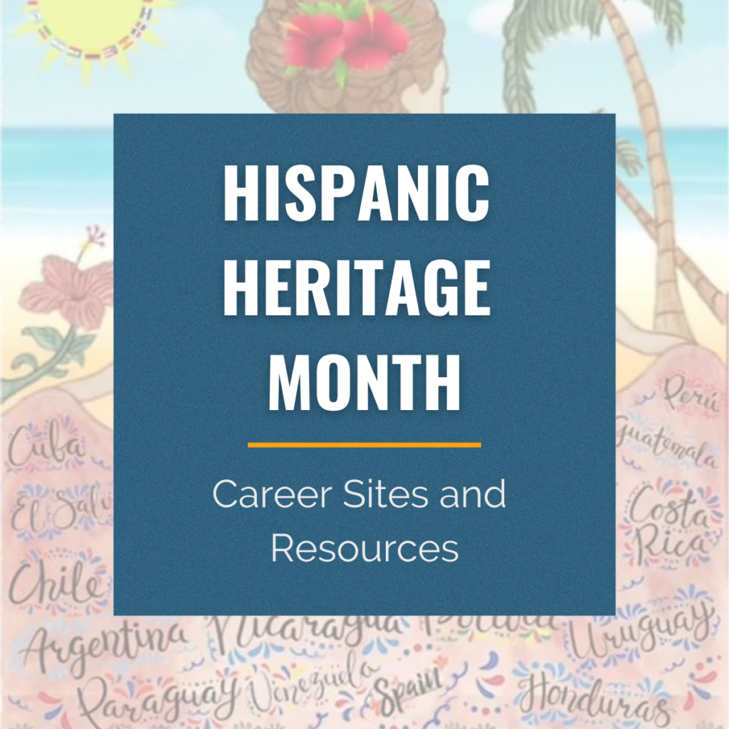 Cover page for our recommended career sites and resources for Hispanic Heritage Month.